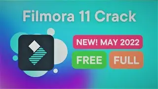 WonderShare Filmora 11 Crack | FULL VERSION & TUTORIAL | Free Download 2022