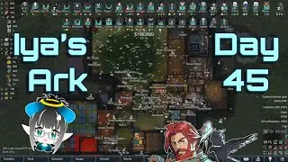 Iya's Ark 45 VOD - Whaaaat, I'm not paranoid! It's only paranoia if you are wrong :P