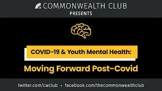 (Live Archive) COVID-19 & Youth Mental Health: Moving Forward Post-Covid