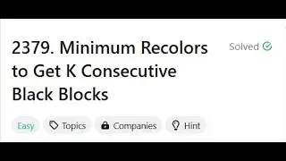 2379. Minimum Recolors to Get K Consecutive Black Blocks | LeetCode | Easy | Sliding Window