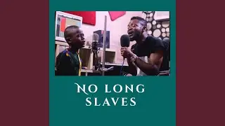 No Long Slaves