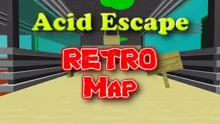 ACID ESCAPE [RETRO MAP]