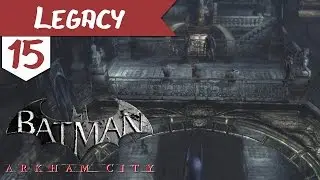 Legacy | Batman: Arkham City | 15 | 