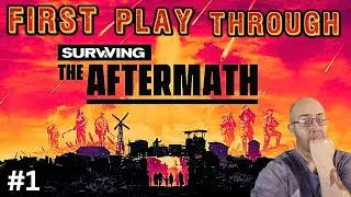 SURVIVING THE AFTERMATH FIRST TIME PLAYING