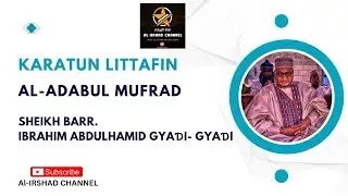 || Al adabul Mufrad || Sheikh Ibrahim Abdulhamid Gyaɗi-Gyaɗi || Babi na 151||