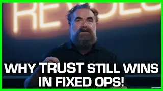 Why Trust Still Wins in Fixed Ops&mdash;Even in 2025