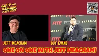 Guy Evans Goes One On One With Jeff Meacham!