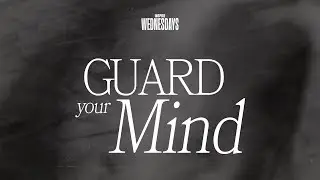 GUARD YOUR MIND