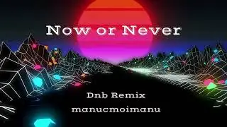 NowOrNever &ndash; TKANDZ (DnB Remix)