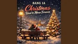 Christmas Used to Mean Forever