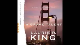 Grave Talent: A Novel - Laurie R. King