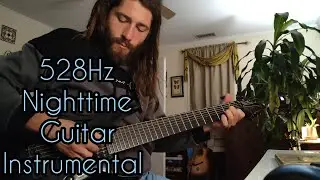 528Hz Relaxing Guitar 🎸🧬 Nighttime Instrumental Meditation