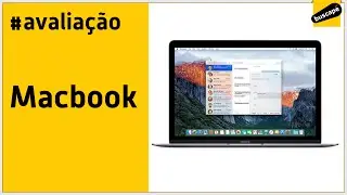 Avalia&ccedil;&atilde;o do Macbook Core M