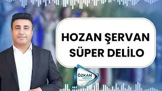 HOZAN ŞERVAN SÜPER DELİLO 2026!