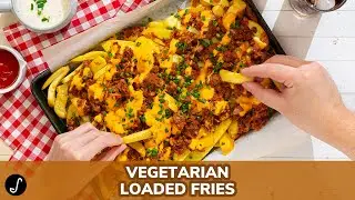Ultimate Vegetarian Loaded Fries QUICK AND EASY!