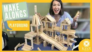 Design a Playground! | Make Alongs | KEVA Planks