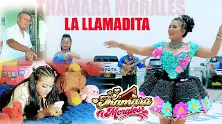 THAMARA MORALES ♫ LA LLAMADITA ♫ VIDEO  CLIP 2023 -DANNY PRODUCCIONES 4k ™✔