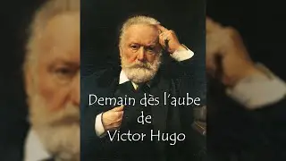 Victor Hugo - Demain dès l'aube