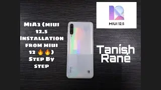 DOWNLOAD AND INSTALL MIUI 12.5 ON MI A3 (ONLY IF U HAD PORTED TO MIUI12 EARLIER) VIA TWRP RECOVERY🔥🔥