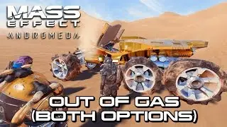 Mass Effect Andromeda - Out of Gas (Both Options)