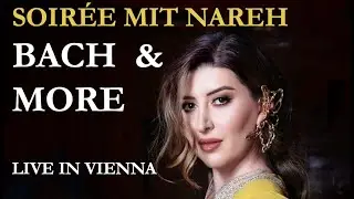 Bach & More – Christmas Concert | Soirée mit Nareh (Live in Vienna)