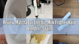 Review MatchaBar Electric Milk Frother Hand Blender - Stainless Steel Electric Matcha Whisk, Handhel