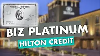 American Express Business Platinum: NEW $200 Hilton Benefit 2025!
