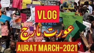 Aurat March-2021 | VLOG | Street Light