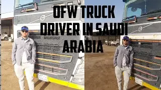 OFW TRUCK DRIVER IN SAUDI ARABIA