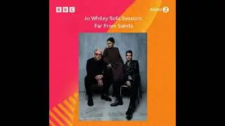 Far From Saints - BBC Radio 2 Sofa Session - 03 - Let's Turn This Back Around