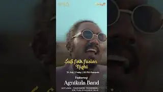 SUFI FOLK FUSION NIGHT | 28TH JULY 2023 | WYLD PUSA ROAD | AGNIKULA BAND