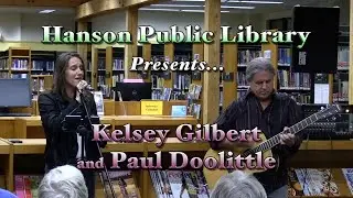 Hanson Public Library presents: Kelsey Gilbert and Paul Doolittle