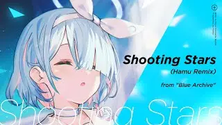 [Blue Archive] Shooting Stars (Hamu Remix) [Fanmade]