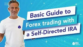 Basic Guide to Forex Trading with a Self-Directed IRA
