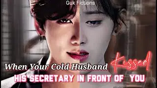 When Your Cold Husband Kissed His Secretary In front of You||Jungkook FF Oneshot