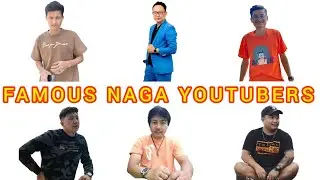 Top 10 Naga YouTubers 2022 | Nagaland