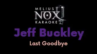 Jeff Buckley - Last Goodbye - NOX Karaoke