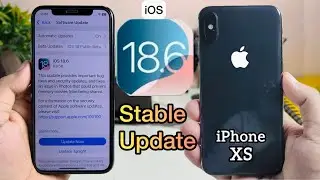 iOS 18.6 Stable Update on iPhone XS | Not Showing Problem Solved | Changes on iPhone XS 