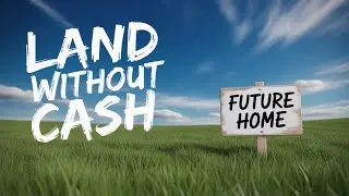 How to buy land with no money &ndash; simple way