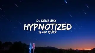Hypnotized - Slow Remix Dj Denz Rmx (Rawi Beat Style)