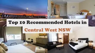 Top 10 Recommended Hotels In Central West NSW | Best Hotels In Central West NSW