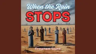 When the Rain Stops
