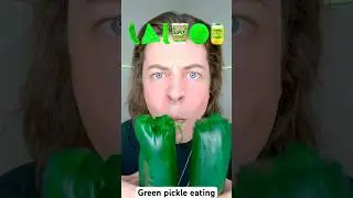 Green pickle eating #mukbang #food #funny #challenge