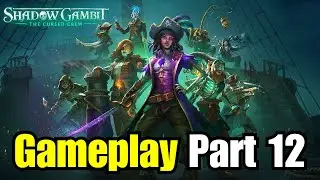 Back Into The Most Difficult Mission! (So Far) - Shadow Gambit Gameplay Part 12