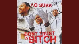 Don't Trust A Bitch