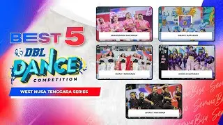 BEST 5 DBL DANCE COMPETITION WEST NUSA TENGGARA SERIES