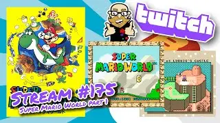 Stream 175: Super Mario World part 1