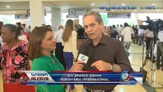 Rio Branco ganha rodoviária internacional 03-09-2012