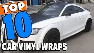 Top 10 Best Car Vinyl Wraps Review in 2025
