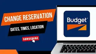 How to Modify a Reservation on Budget (Dates, Times, Location)